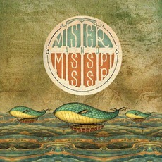 Mister And Mississippi mp3 Album by Mister And Mississippi