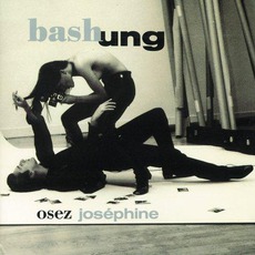 Osez Joséohine mp3 Album by Alain Bashung