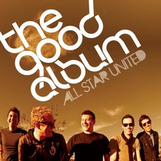 The Good Album mp3 Album by All Star United