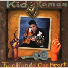 Two Hands One Heart mp3 Album by Kid Ramos