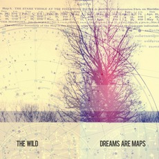 Dreams Are Maps mp3 Album by The Wild