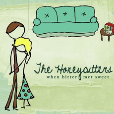 When Bitter Met Sweet mp3 Album by The Honeycutters