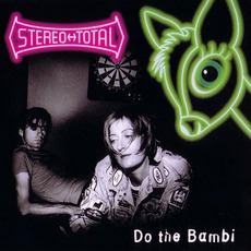 Do The Bambi mp3 Album by Stereo Total