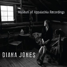 Museum Of Appalachia Recordings mp3 Album by Diana Jones