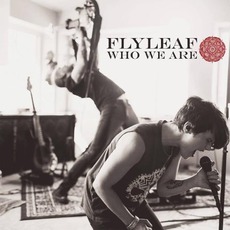 Who We Are mp3 Album by Flyleaf