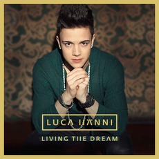Living The Dream mp3 Album by Luca Hänni