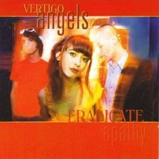 Eradicate Apathy mp3 Album by Vertigo Angels