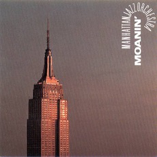 Moanin' mp3 Album by Manhattan Jazz Orchestra