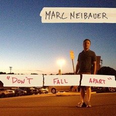 Don't Fall Apart mp3 Album by Marc Neibauer