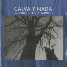 Monologe Eines Baumes mp3 Album by Calva Y Nada