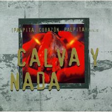 ¡Palpita, Corazón, Palpita! mp3 Album by Calva Y Nada