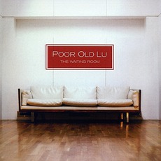 The Waiting Room mp3 Album by Poor Old Lu