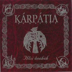 Hősi Énekek mp3 Album by Kárpátia