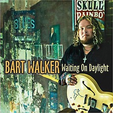 Waiting On Daylight mp3 Album by Bart Walker