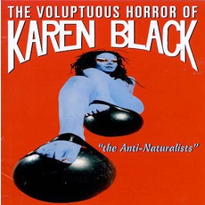 The Anti-Naturalists mp3 Album by The Voluptuous Horror Of Karen Black