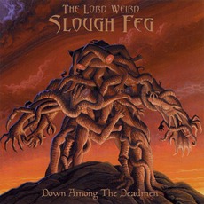 Down Among The Deadmen mp3 Album by The Lord Weird Slough Feg