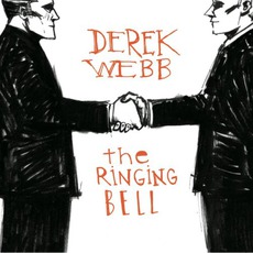 The Ringing Bell mp3 Album by Derek Webb