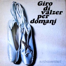 Giro Di Valzer Per Domani mp3 Album by Arti & mestieri