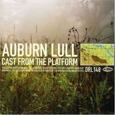 Cast From The Platform mp3 Album by Auburn Lull