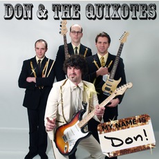 My Name Is Don! mp3 Album by Don & The Quixotes