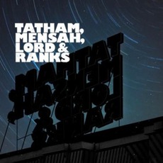 Tatham, Mensah, Lord & Ranks mp3 Album by Tatham, Mensah, Lord & Ranks