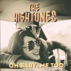 Oh Baby, Me Too mp3 Album by The Hightones