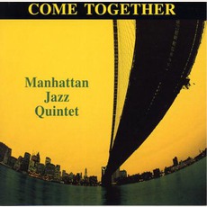 Come Together mp3 Album by Manhattan Jazz Quintet