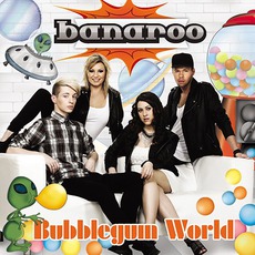 Bubblegum World mp3 Album by Banaroo