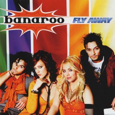 Fly Away mp3 Album by Banaroo