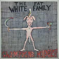 Champagne Holocaust mp3 Album by Fat White Family