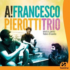 A! mp3 Album by Francesco Pierotti Trio
