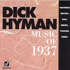 Music Of 1937: Live At Maybeck Recital Hall, Volume 3 mp3 Live by Dick Hyman