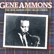 The Gene Ammons Story: Organ Combos mp3 Artist Compilation by Gene Ammons