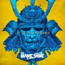 Let Go Or Be Dragged mp3 Album by The Manic Shine