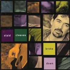 Broke Down mp3 Album by Slaid Cleaves