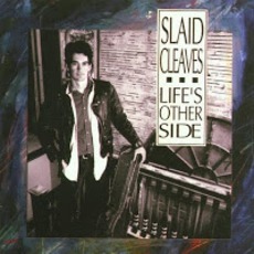 Life's Other Side mp3 Album by Slaid Cleaves