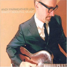 Sweet Soulful Music mp3 Album by Andy Fairweather-Low