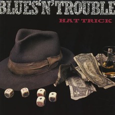 Hat Trick mp3 Album by Blues 'N' Trouble