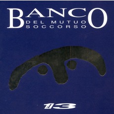 Il 13 mp3 Album by Banco Del Mutuo Soccorso