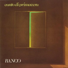 Canto Di Primavera mp3 Album by Banco Del Mutuo Soccorso