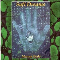 Sufi Dreams mp3 Album by Mercan Dede