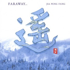 Faraway mp3 Album by Jia Peng Fang