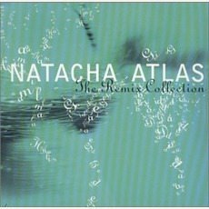 The Remix Collection mp3 Remix by Natacha Atlas