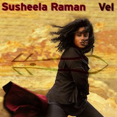 Vel mp3 Album by Susheela Raman