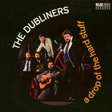 A Drop Of The Hard Stuff mp3 Album by The Dubliners