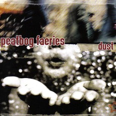 Dust mp3 Album by Peatbog Faeries