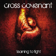 Learning To Fight mp3 Album by Cross Covenant