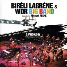 Djangology: A Tribute To Django Reinhardt mp3 Album by Biréli Lagrène & WDR Big Band