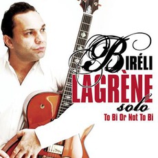 To Bi Or Not To Bi mp3 Album by Biréli Lagrène
