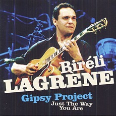 Gipsy Project - Just The Way You Are mp3 Album by Biréli Lagrène